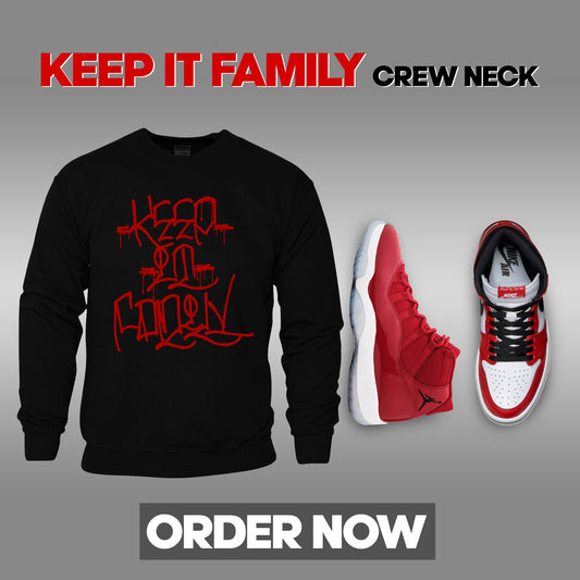 Crew Neck Long Sleeve - "KEEP IT FAMILY" (BLACK) (SHIRT ONLY no Shoes)